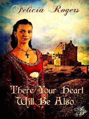 cover image of There Your Heart Will Be Also